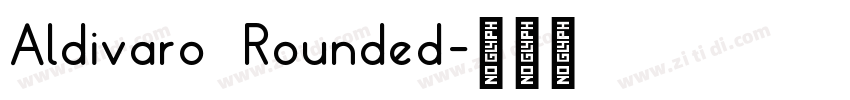 Aldivaro Rounded字体转换